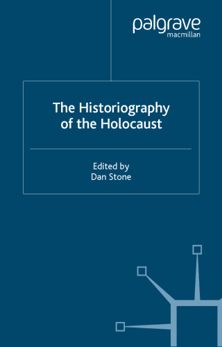 The Historiography of the Holocaust