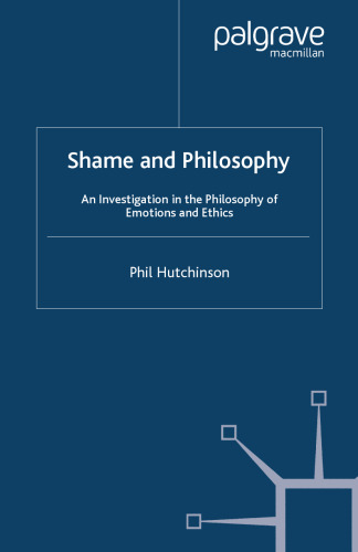 Shame and Philosophy: An Investigation in the Philosophy of Emotions and Ethics