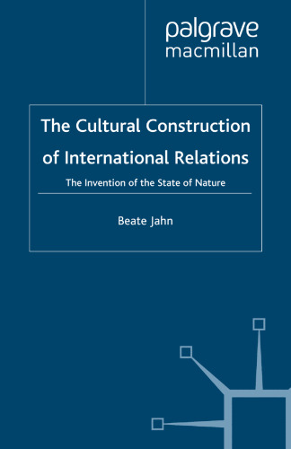 The Cultural Construction of International Relations: The Invention of the State of Nature