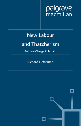 New Labour and Thatcherism: Political Change in Britain