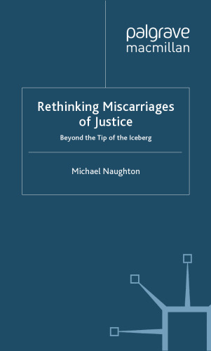 Rethinking Miscarriages of Justice: Beyond the Tip of the Iceberg