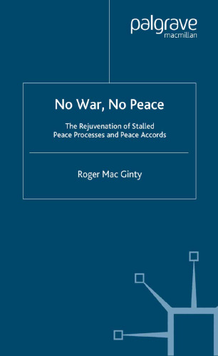 No War, No Peace: The Rejuvenation of Stalled Peace Processes and Peace Accords