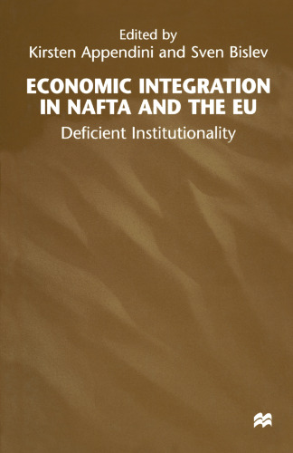 Economic Integration in NAFTA and the EU: Deficient Institutionality