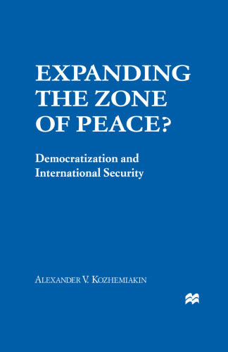 Expanding the Zone of Peace?: Democratization and International Security