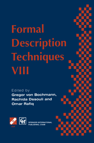 Formal Description Techniques VIII: Proceedings of the IFIP TC6 Eighth International Conference on Formal Description Techniques, Montreal, Canada, October 1995