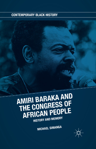 Amiri Baraka and the Congress of African People: History and Memory