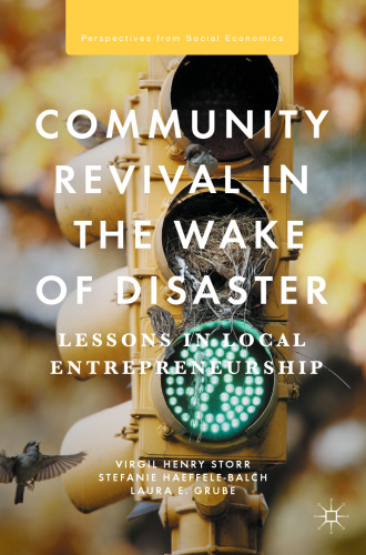 Community Revival in the Wake of Disaster: Lessons in Local Entrepreneurship