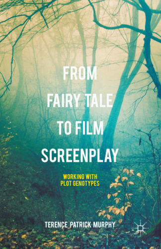 From Fairy Tale to Film Screenplay: Working with Plot Genotypes