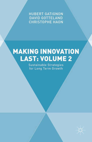 Making Innovation Last: Volume 2: Sustainable Strategies for Long Term Growth