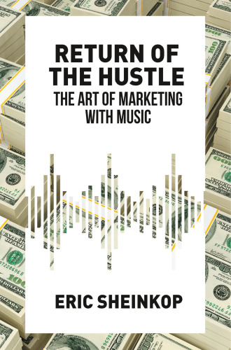 Return of the Hustle: The Art of Marketing with Music