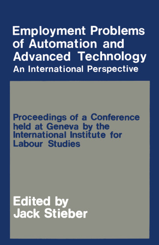 Employment Problems of Automation and Advanced Technology: An International Perspective