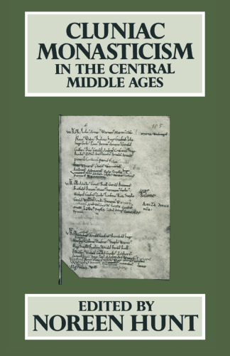 Cluniac Monasticism in the Central Middle Ages