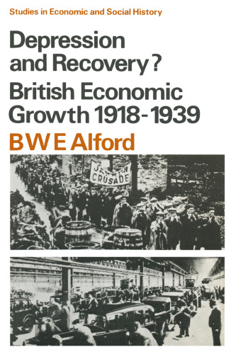 Depression and Recovery?: British Economic Growth 1918–1939