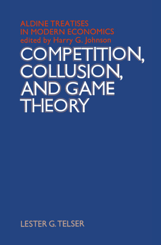 Competition, Collusion, and Game Theory