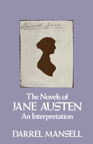 The Novels of Jane Austen: An Interpretation