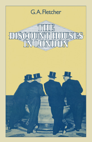 The Discount Houses in London: Principles, Operations and Change