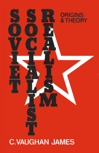 Soviet Socialist Realism: Origins and Theory