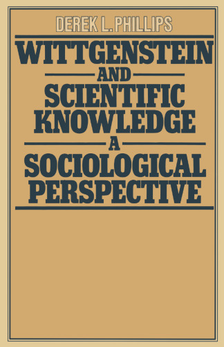 Wittgenstein and Scientific Knowledge: A Sociological Perspective