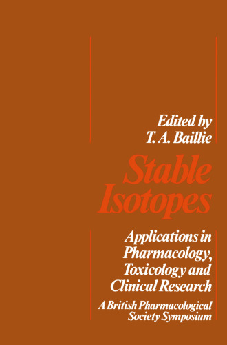 Stable Isotopes: Applications in Pharmacology, Toxicology and Clinical Research