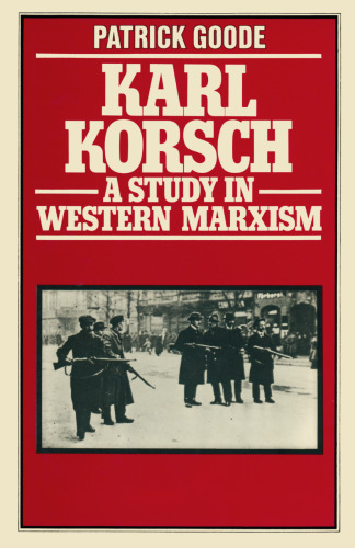 Karl Korsch: A Study in Western Marxism