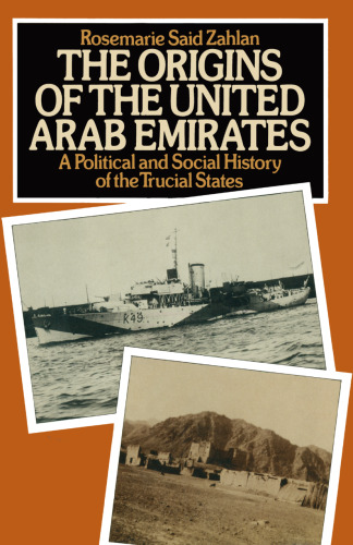 The Origins of the United Arab Emirates: A Political and Social History of the Trucial States