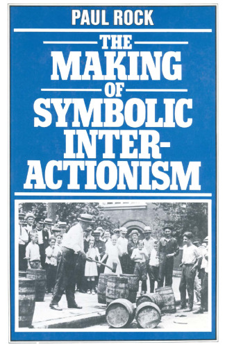 The Making of Symbolic Interactionism