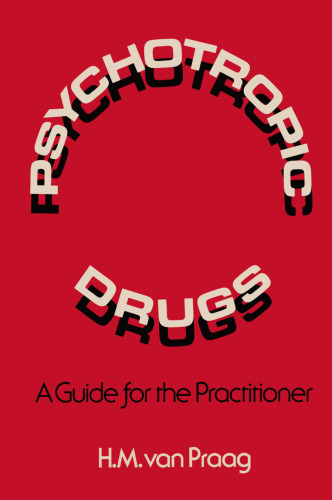 Psychotropic Drugs: A Guide for the Practitioner