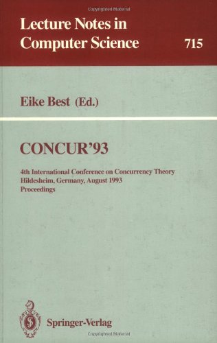 CONCUR'93: 4th Intrenational Conference on Concurrency Theory Hildesheim, Germany, August 23–26, 1993 Proceedings