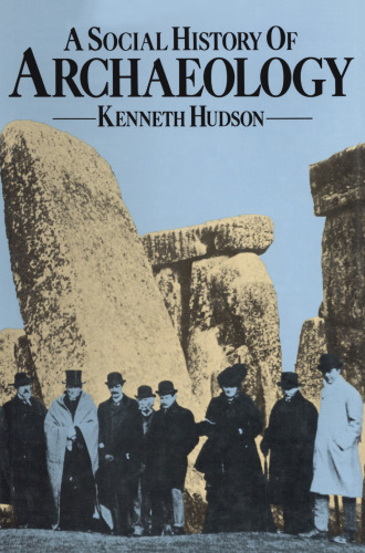 A Social History of Archaeology: The British Experience