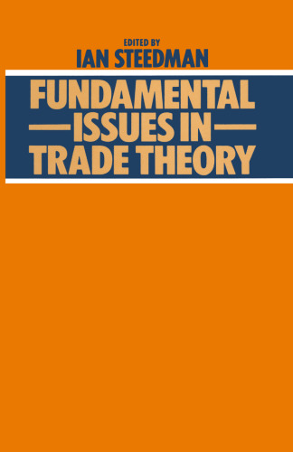 Fundamental Issues in Trade Theory