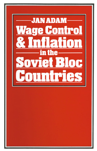 Wage Control and Inflation in the Soviet Bloc Countries