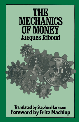 The Mechanics of Money