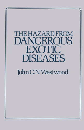 The Hazard from Dangerous Exotic Diseases