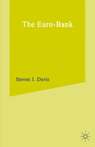 The Euro-Bank: Its Origins, Management and Outlook