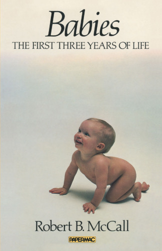 Babies: The first three years of life