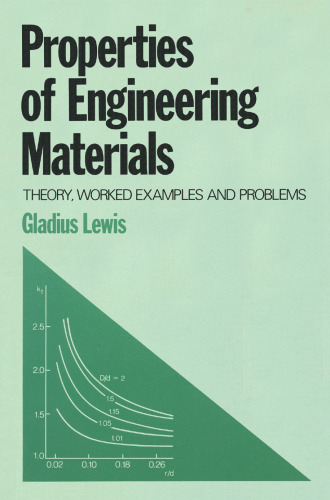 Properties of Engineering Materials: Theory, worked examples and problems