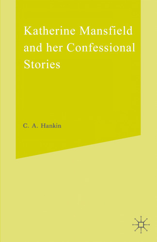 Katherine Mansfield and Her Confessional Stories