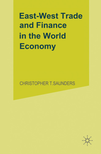 East-West Trade and Finance in the World Economy: A New Look for the 1980s