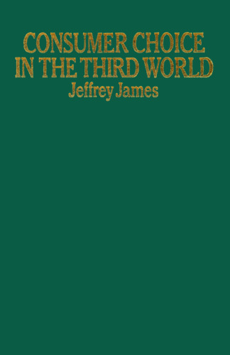 Consumer Choice in the Third World: A study of the welfare effects of advertising and new products in a developing country