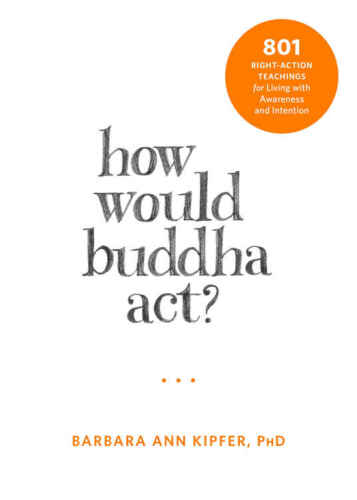 How Would Buddha Act?: 801 Right-Action Teachings for Living with Awareness and Intention