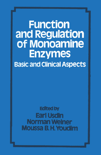 Function and Regulation of Monoamine Enzymes: Basic and Clinical Aspects: Proceedings of a conference held at Airlie House March 6–8 1981