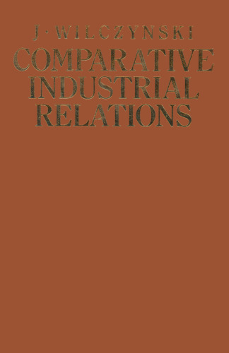 Comparative Industrial Relations: Ideologies, institutions, practices and problems under different social systems with special reference to socialist planned economies