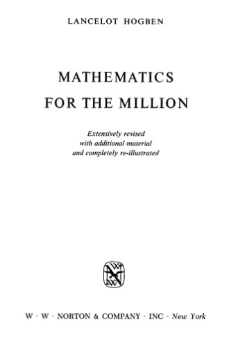 Mathematics for the Million: How to Master the Magic of Numbers