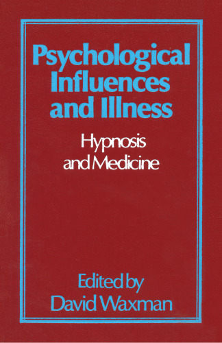 Psychological Influences and Illness: Hypnosis and Medicine