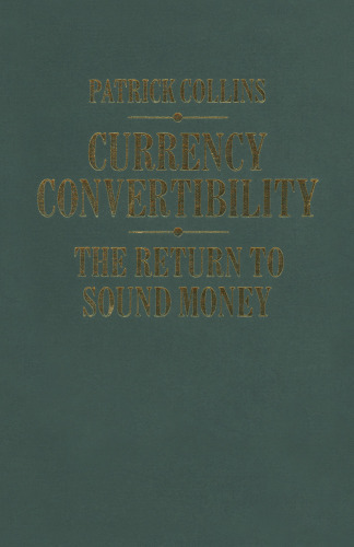 Currency Convertibility: The Return to Sound Money