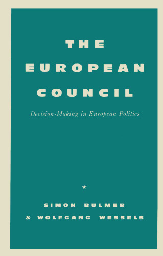 The European Council: Decision-making in European Politics