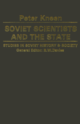 Soviet Scientists and the State: An Examination of the Social and Political Aspects of Science in the USSR