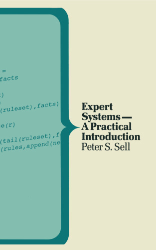 Expert Systems — A Practical Introduction