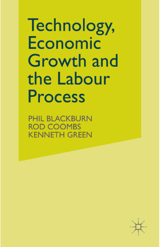 Technology, Economic Growth and the Labour Process