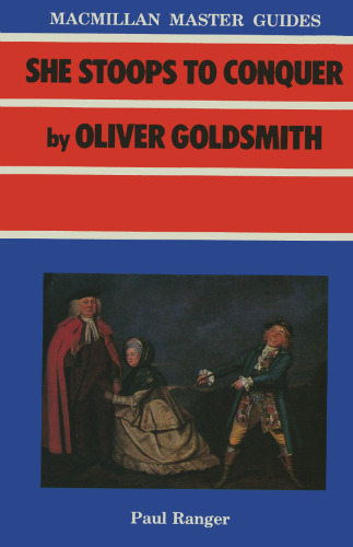 She Stoops to Conquer by Oliver Goldsmith